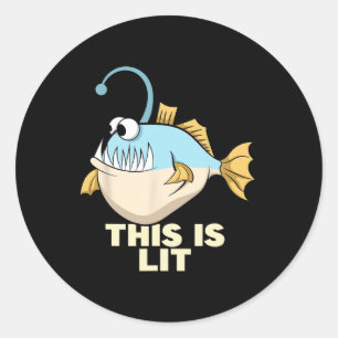 This Is Lit Angler Fish Monster Fishing Fisherman Classic Round Sticker