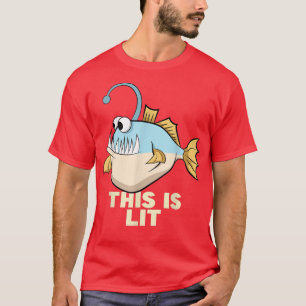 This Is Lit Angler Fish Monster Fishing Fisherman T-Shirt