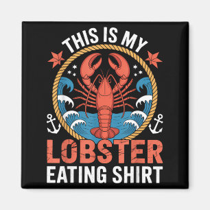 This Is Lobster Eating Shirt Lobster Shirt For Magnet