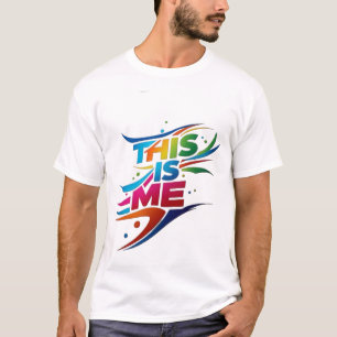 "This is Me: Empowering T-Shirt Design"