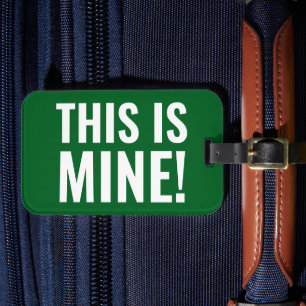This Is Mine Funny Saying Traveller Travelling Luggage Tag