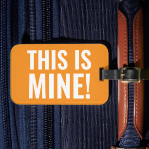This Is Mine Funny Saying Traveller Travelling Luggage Tag