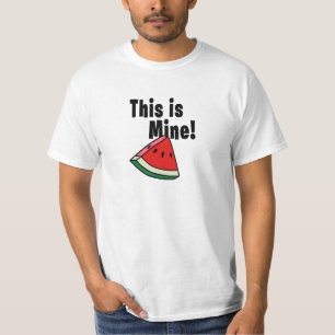 This is Mine - Watermelon T-Shirt