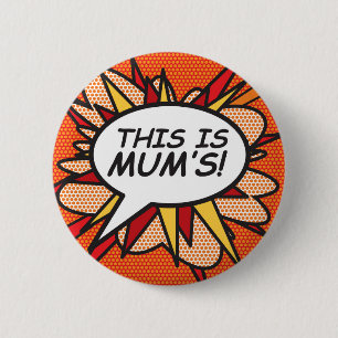 THIS IS MUM'S! 2 INCH ROUND BUTTON