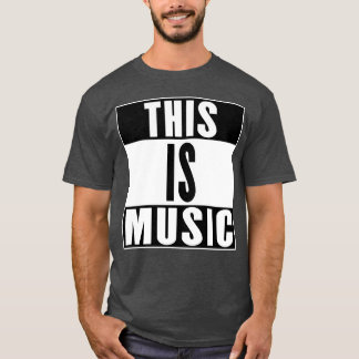 This Is Music friend T-Shirt