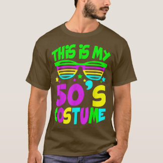 This Is My 50s Costume 80's 90's Party Happy Hallo T-Shirt