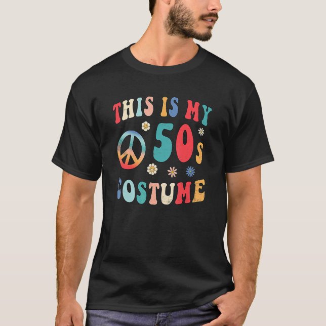 This is My 50's Costume Hippie Peace Groovy Hallow T-Shirt (Front)