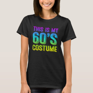 This Is My 60s Costume 60's Party 1960s Halloween T-Shirt
