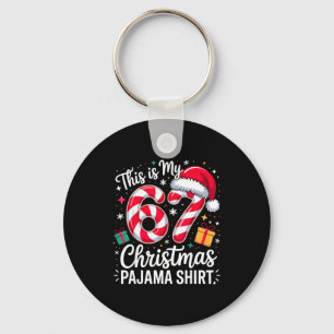 This Is My 67 Christmas Pajama Funny Holiday Meme Keychain