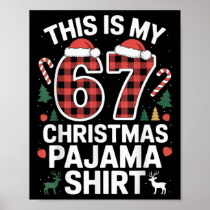 This Is My 67 Christmas Pajama Poster