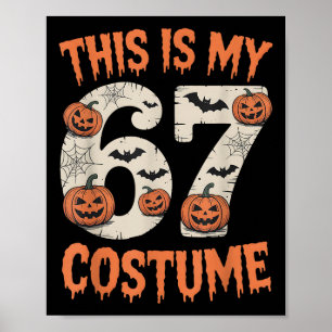 This Is My 67 Costume Halloween Poster