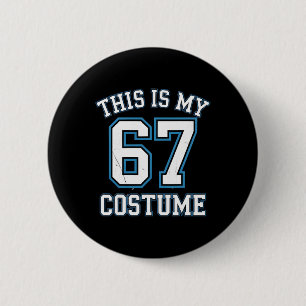 This Is My 67 Costume Lazy Brainrot Meme Boys Kids 2 Inch Round Button