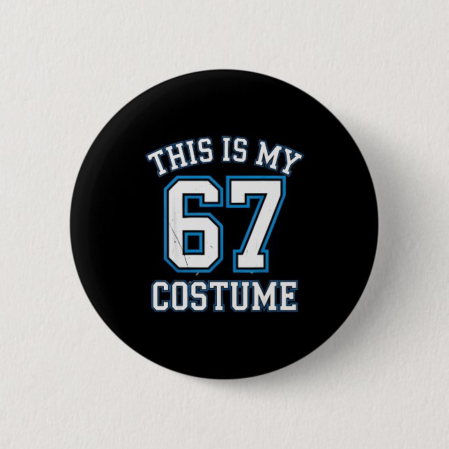 This Is My 67 Costume Lazy Brainrot Meme Boys Kids 2 Inch Round Button (Front)