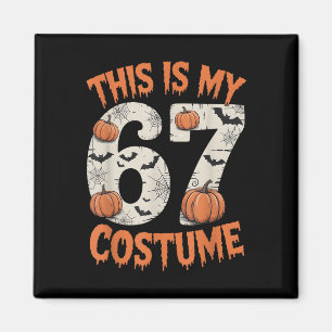 This Is My 67 Halloweem Costume Magnet