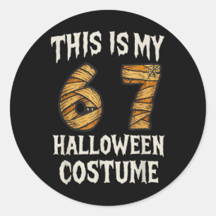 This Is My 67 Halloween Costume Design For Kids An Classic Round Sticker
