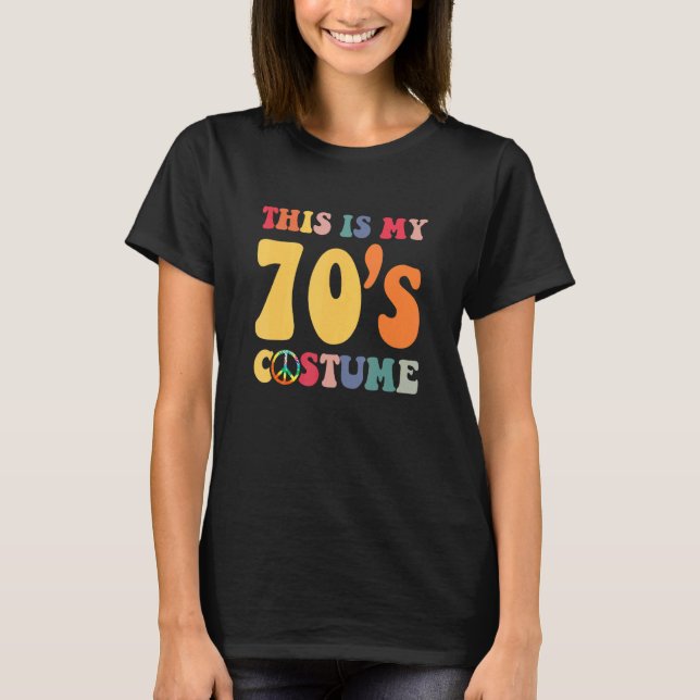 This Is My 70s Costume 1970s  Groovy Peace Hallowe T-Shirt (Front)