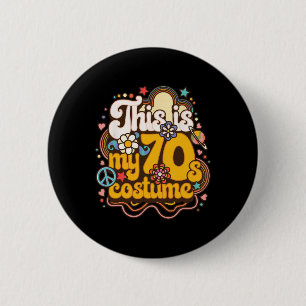 This Is My 70s Costume Theme Party Hippie Retro Fr 2 Inch Round Button