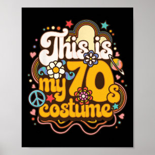 This Is My 70s Costume Theme Party Hippie Retro Fr Poster