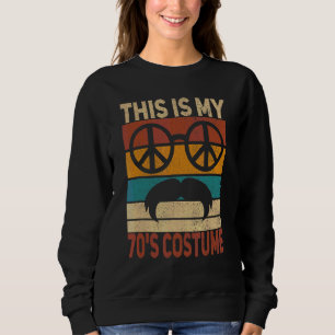 This Is My 70s Costume Vintage Men Teen Boys Outf Sweatshirt
