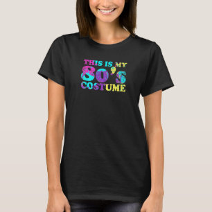 This Is My 80s Costume 1980s Retro Party T-Shirt