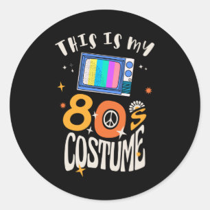 This is my 80s Costume Classic Round Sticker