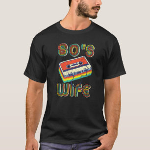 This Is My 80s Wife Retro 80's 90's Party   T-Shirt
