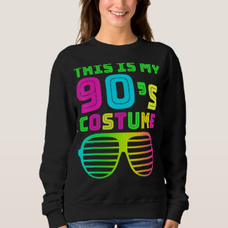 This Is My 90s Costume Retro 90s Music Theme Party Sweatshirt