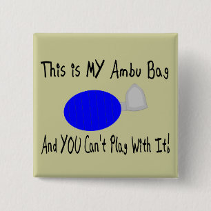 "This is MY Ambu Bag"--Respiratory Therapist Gifts 2 Inch Square Button