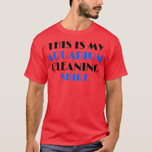 This Is My Aquarium Cleaning Funny Fish Lover Gift T-Shirt