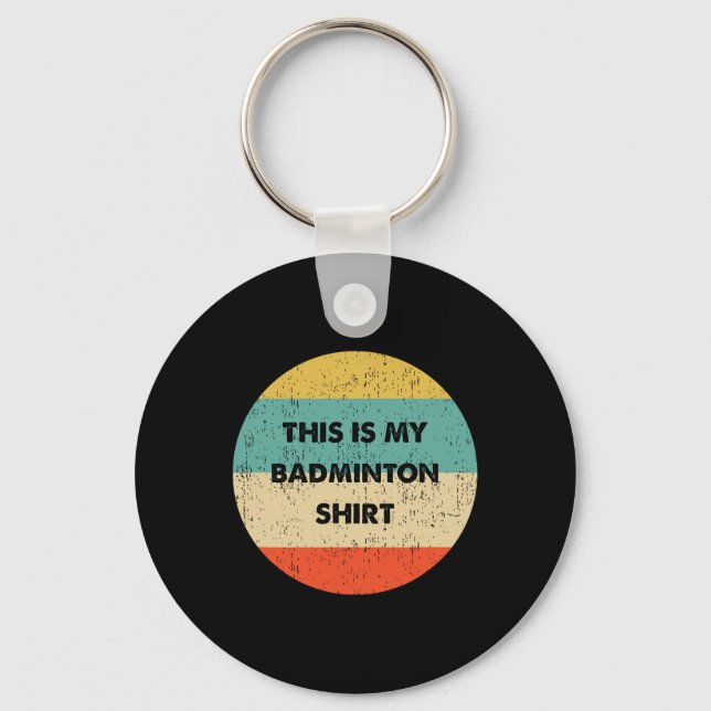 This Is My Badminton  Keychain (Front)