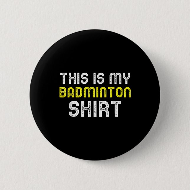 This Is My Badminton Player Funny Cool  2 Inch Round Button (Front)