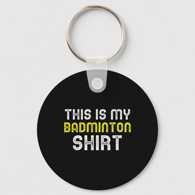 This Is My Badminton Player Funny Cool  Keychain (Front)