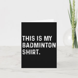 This Is My Badminton Shirt - Player Sport Game Card