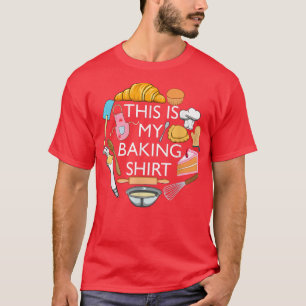 This Is My Baking Funny Pastry Hobby Chef T-Shirt