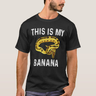 This is my banana snake ball python T-Shirt