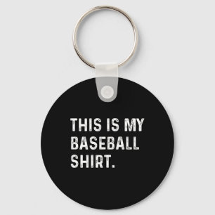 This Is My Baseball Shirt - Pitcher Catcher Mom Da Keychain