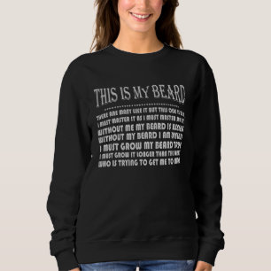This Is My Beard There Are Many Like It But This O Sweatshirt