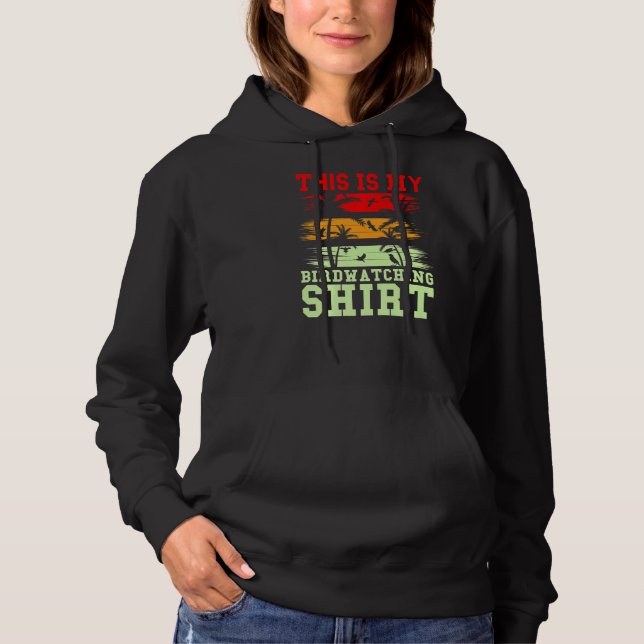 This Is My Birdwatching  Bird Watcher Hoodie (Front)