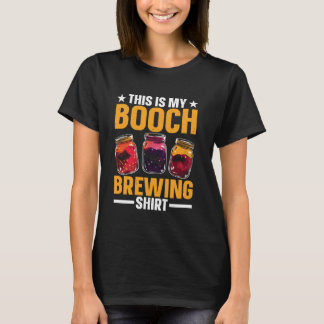 This Is My Booch Brewing Shirt