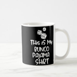 This Is My Bunco Pajama Shirt For Women Men Kids Coffee Mug
