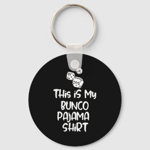 This Is My Bunco Pajama Shirt For Women Men Kids Keychain
