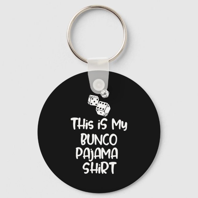 This Is My Bunco Pajama Shirt For Women Men Kids  Keychain (Front)