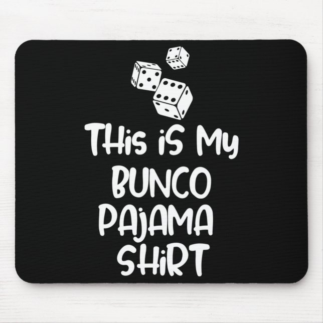 This Is My Bunco Pajama Shirt For Women Men Kids L Mouse Pad (Front)