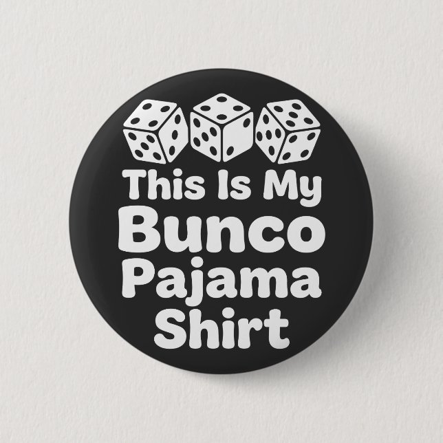 This Is My Bunco Pajama Shirt funny gift 2 Inch Round Button (Front)