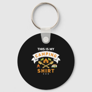 This Is My Camping Shirt Funny Camper Keychain