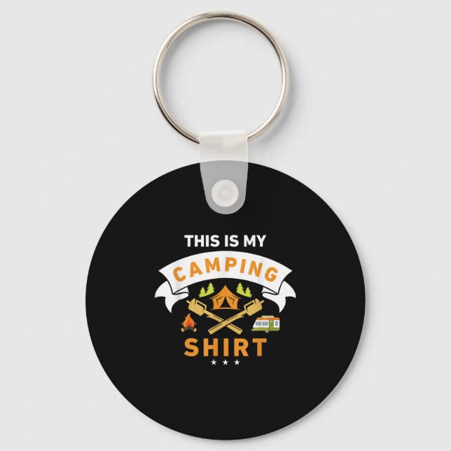 This Is My Camping Shirt Funny Camper  Keychain (Front)