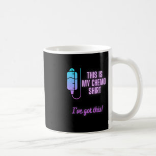 This is my Chemo  - Blood Cancer Chemotherapy  Coffee Mug