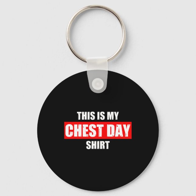 This Is My Chest Day Weight Training Gym Funny Bod Keychain (Front)