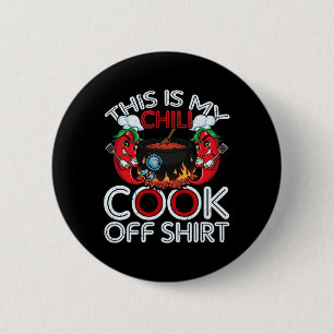 This Is My Chili Cook Off Shirt Mexican Food Cinco 2 Inch Round Button