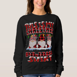 This Is My Christmas Buffalo Plaid Gnomes Funny Xm Sweatshirt